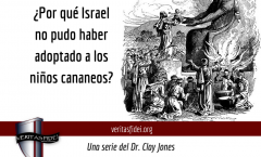 ¿Por qué Israel no pudo haber adoptado a los niños cananeos?