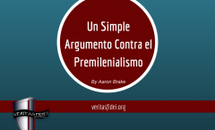 Un simple argumento contra el Premilenialismo