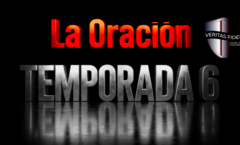 Podcast 6:1– La Oración: Introducción