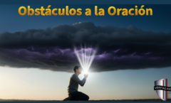 Podcast 6:3-  Obstáculos a la Oración