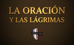 Podcast 6:6- La Oración y las Lágrimas